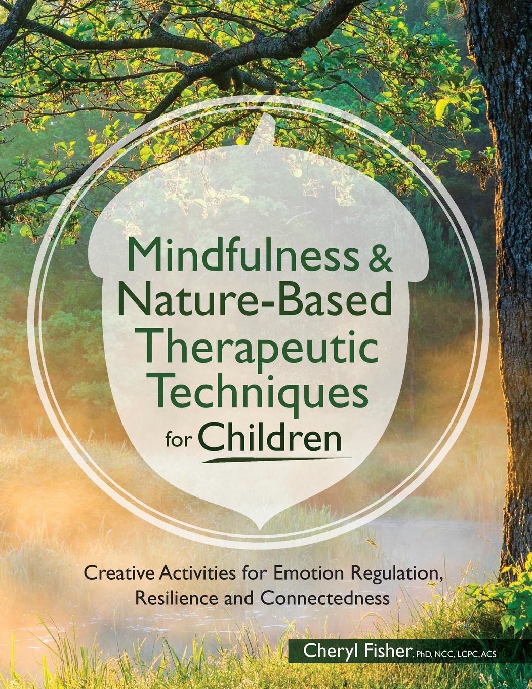 Cover: 9781683732105 | Mindfulness &amp; Nature-Based Therapeutic Techniques for Children | Buch