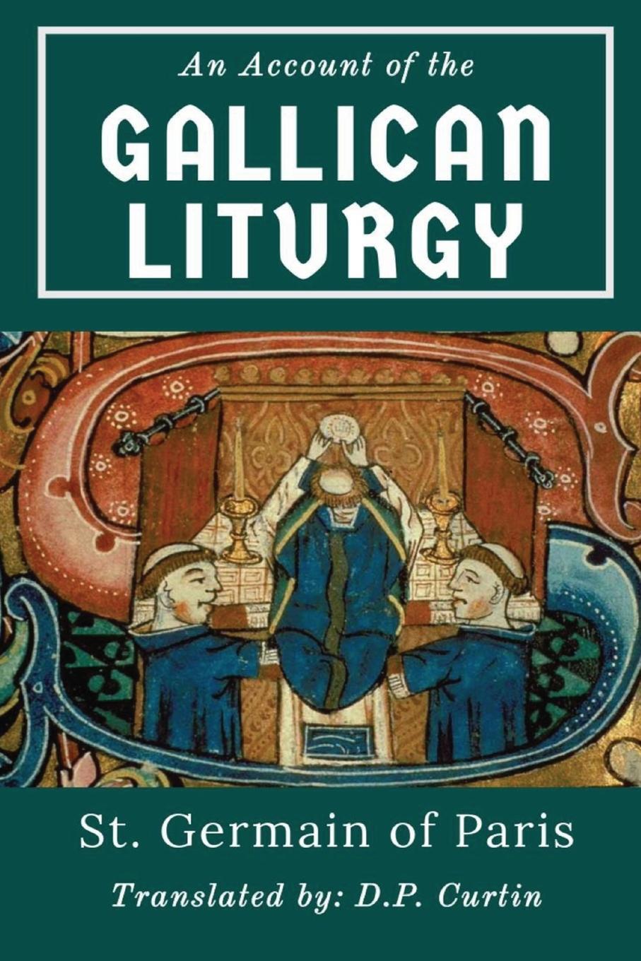 Cover: 9781088234594 | An Account of the Gallican Liturgy | St. Germain of Paris | Buch