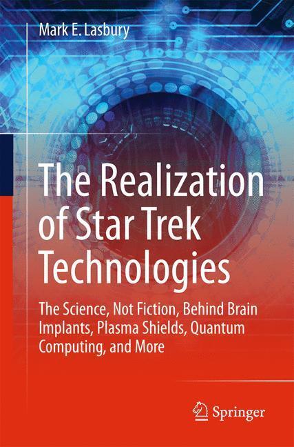Cover: 9783319409122 | The Realization of Star Trek Technologies | Mark E. Lasbury | Buch