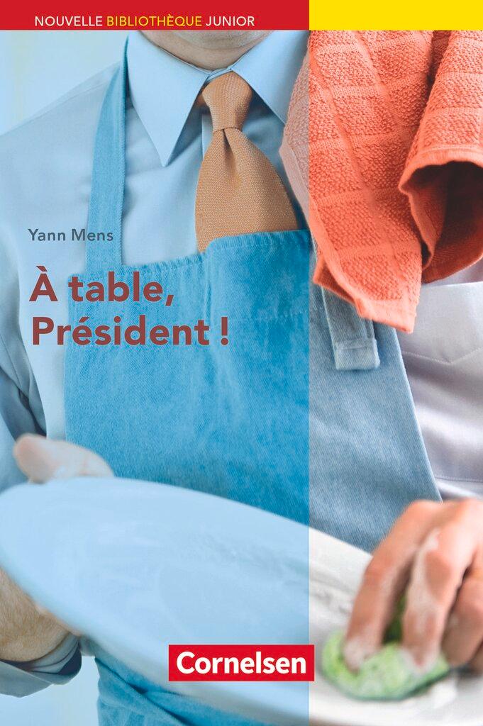 Cover: 9783060206186 | À table, président! | Niveau A2+. Lektüre mit eingelegtem Vokabular