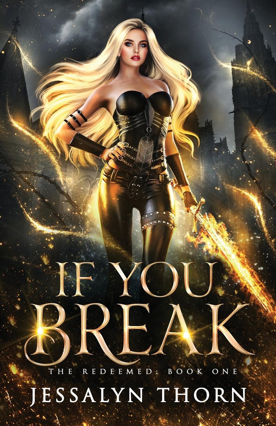 Cover: 9781915987211 | If You Break | Jessalyn Thorn | Taschenbuch | Paperback | Englisch