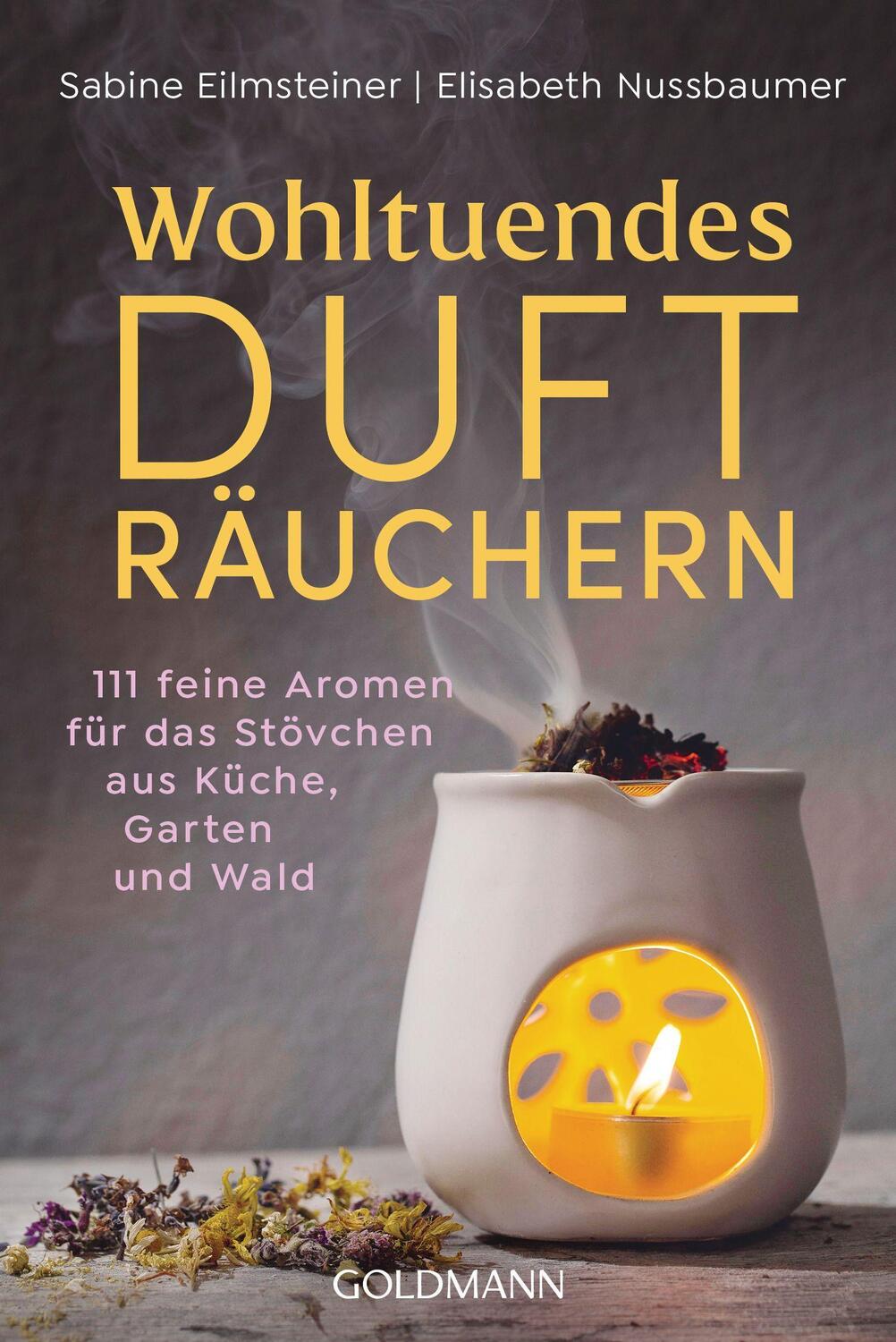 Cover: 9783442223701 | Wohltuendes Dufträuchern | Sabine Eilmsteiner (u. a.) | Taschenbuch