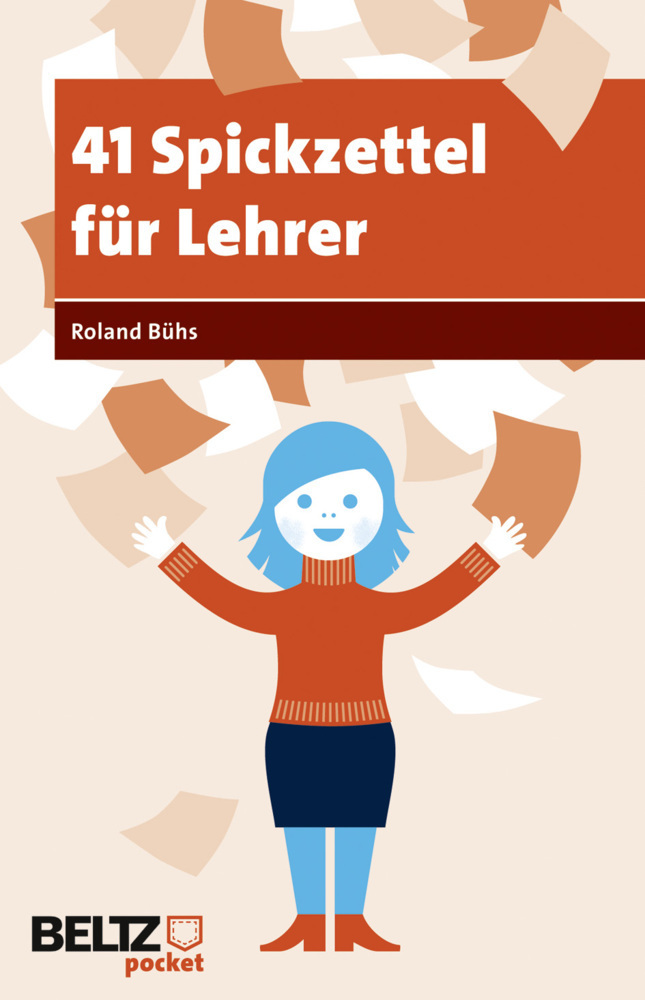 Cover: 9783407627599 | 41 Spickzettel für Lehrer | Roland Bühs | Taschenbuch | 96 S. | 2011