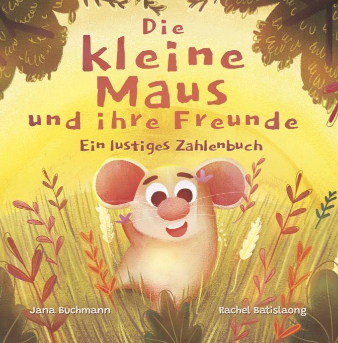 Cover: 9783969667736 | Die kleine Maus und ihre Freunde | Ein lustiges Zahlenbuch | Buchmann