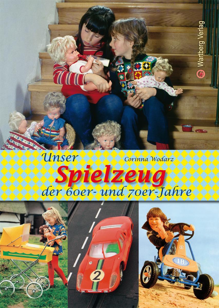 Cover: 9783831325184 | Unsere Kinderträume der 60er und 70er Jahre | Corinna Wodarz | Buch