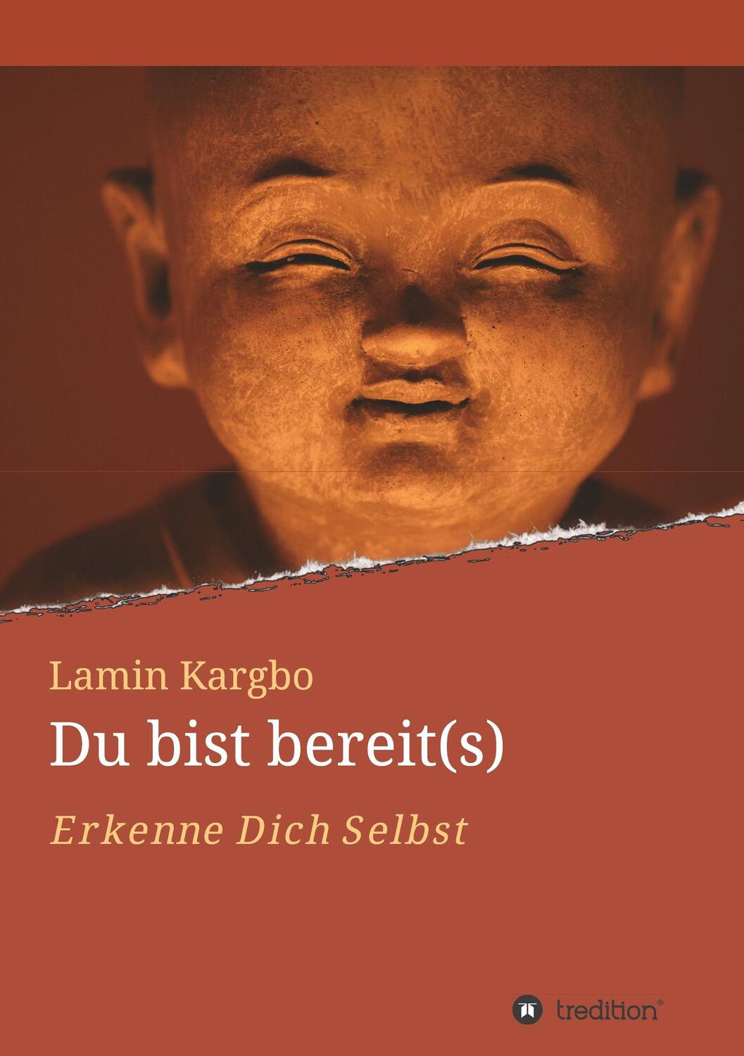 Cover: 9783748254072 | Du bist bereit(s) | Erkenne Dich Selbst | Lamin Kargbo | Taschenbuch