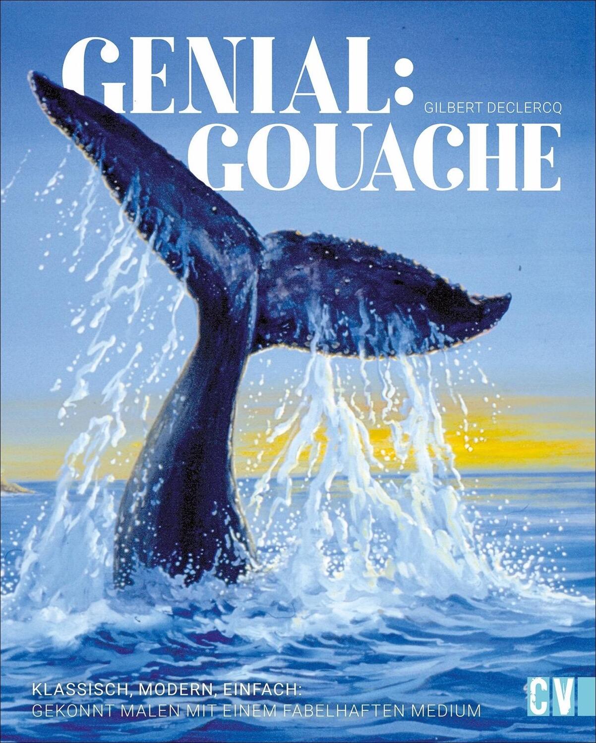 Cover: 9783862304165 | Genial: Gouache | Gilbert Declercq | Buch | 128 S. | Deutsch | 2020