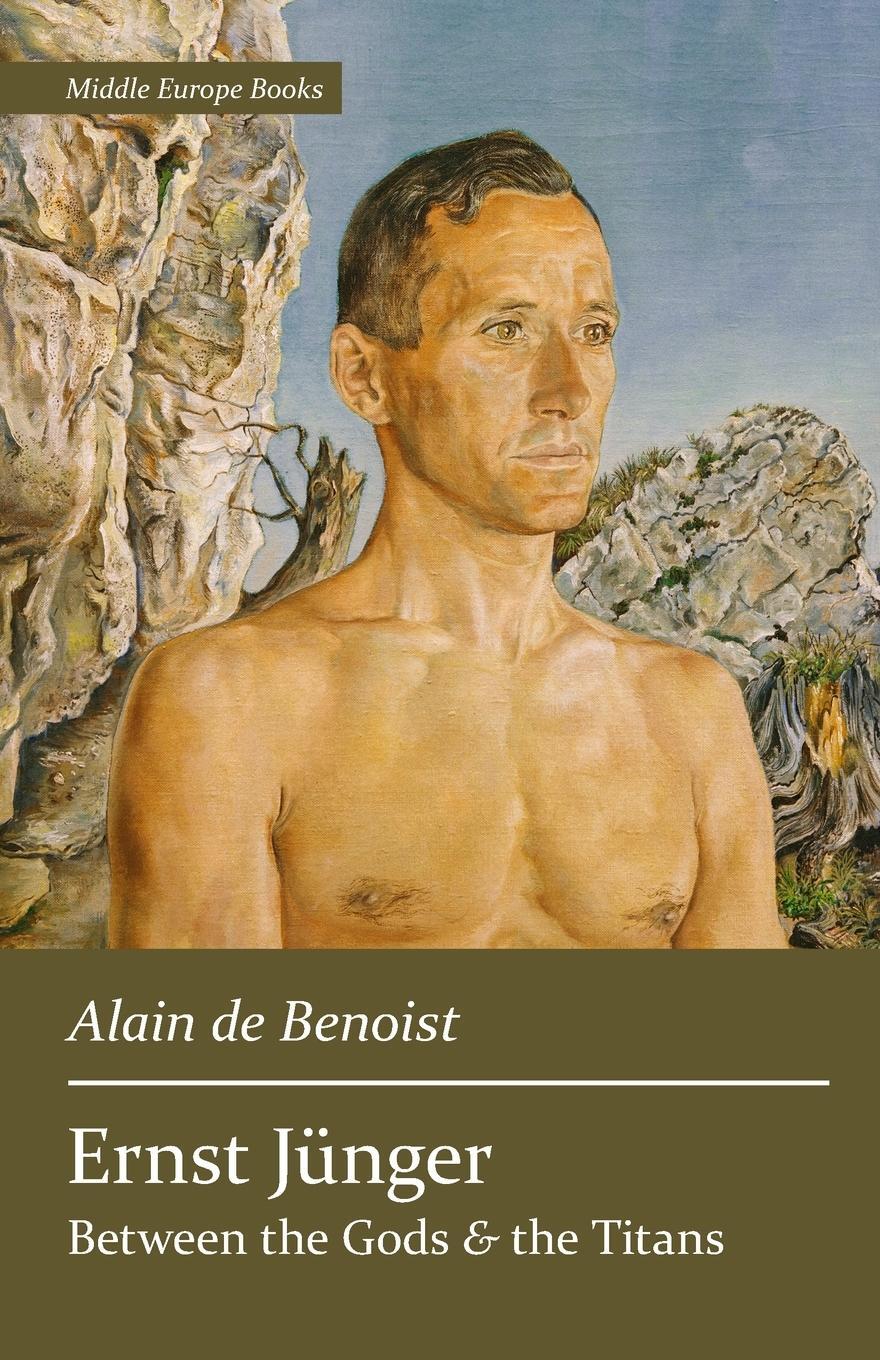 Cover: 9781642641936 | Ernst Jünger | Between the Gods and the Titans | Alain De Benoist