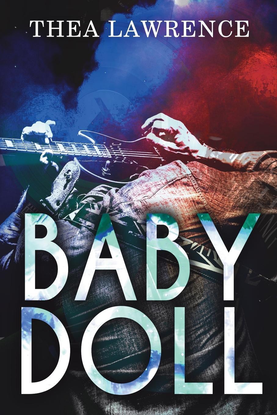 Cover: 9781738881017 | Babydoll | A Rock Star Romance | Thea Lawrence | Taschenbuch | 2023