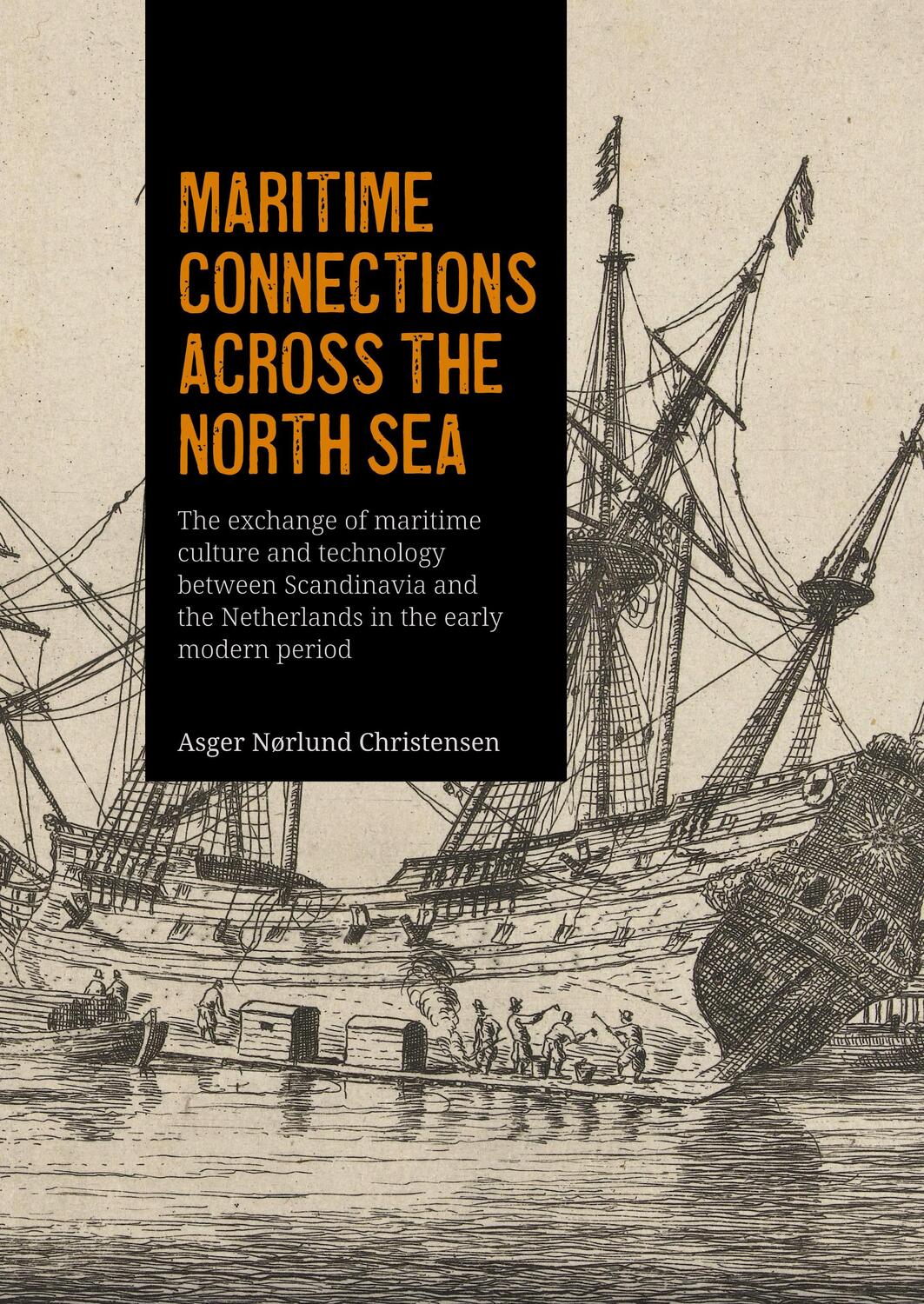 Cover: 9789088909870 | Maritime connections across the North Sea | Asger Nørlund Christensen