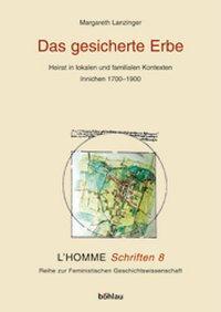 Cover: 9783205993711 | Das gesicherte Erbe | Margareth Lanzinger | Taschenbuch | 377 S.