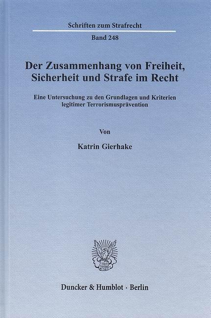 Cover: 9783428141418 | Der Zusammenhang von Freiheit, Sicherheit und Strafe im Recht. | Buch