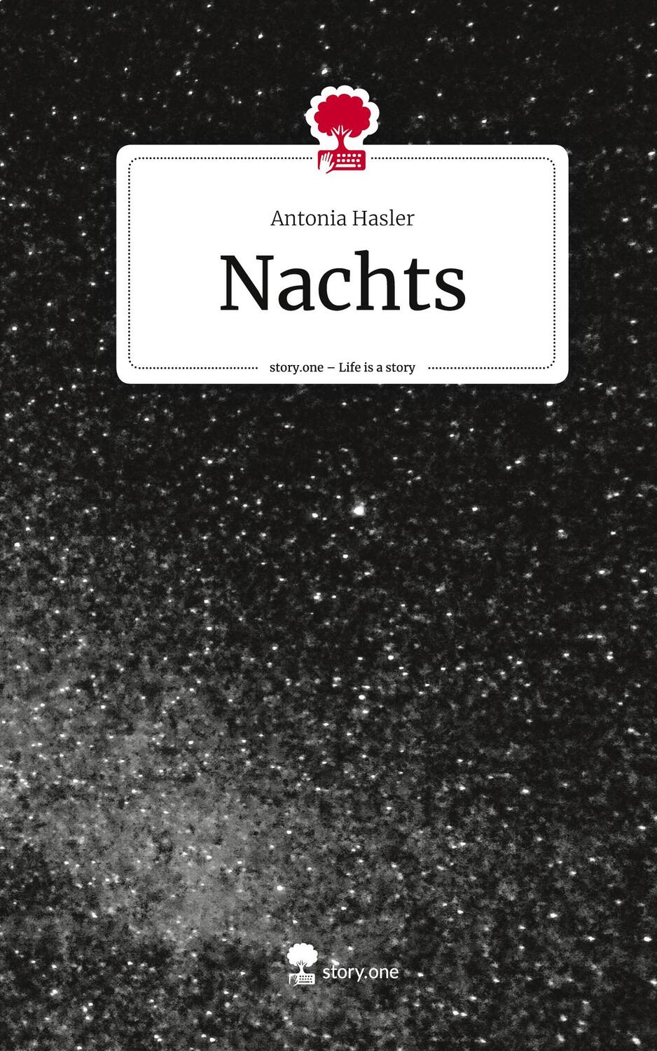 Cover: 9783711519498 | Nachts. Life is a Story - story.one | Antonia Hasler | Buch | 64 S.