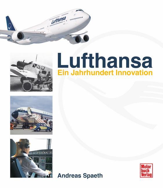 Cover: 9783613046986 | Lufthansa | Ein Jahrhundert Innovation | Andreas Spaeth | Buch | 2024