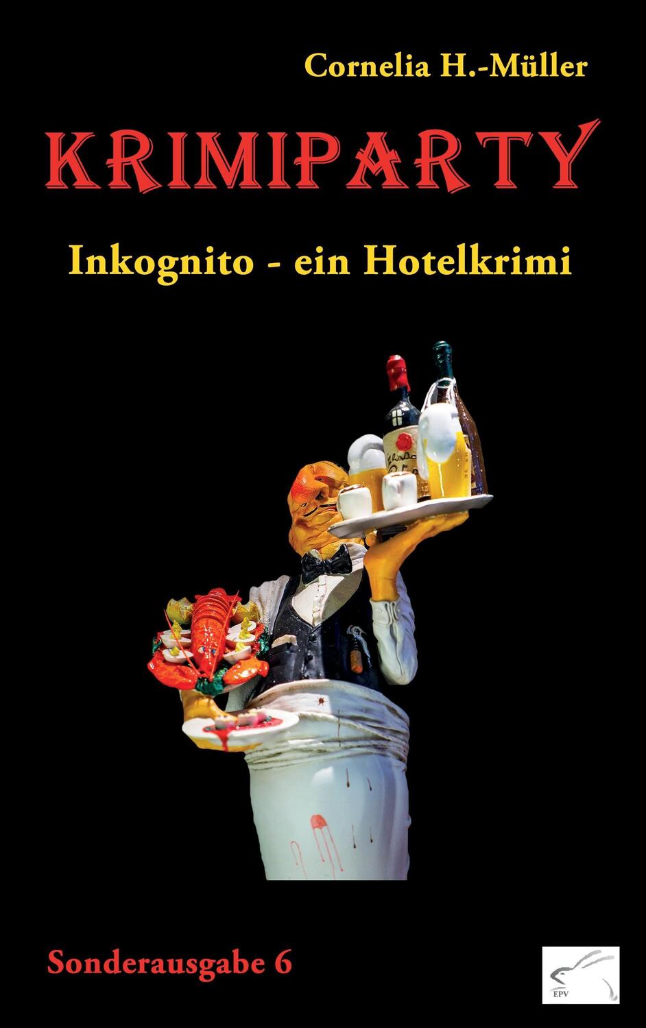Cover: 9783945725122 | Krimiparty Sonderausgabe 6 - Inkognito | ein Hotelkrimi | -Müller