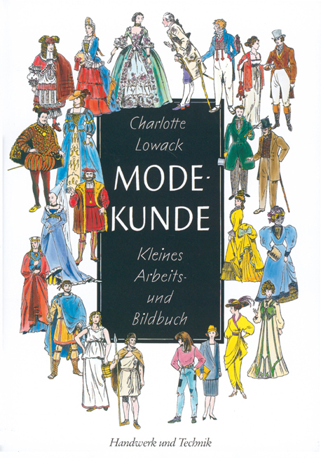 Cover: 9783582055118 | Modekunde | Kleines Arbeits- und Bildbuch | Charlotte Lowack | 49 S.