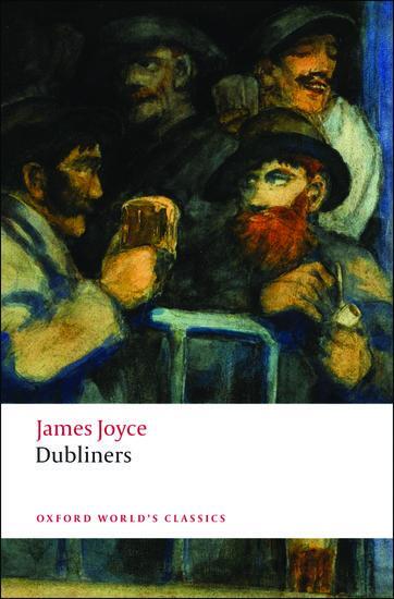 Cover: 9780199536436 | Dubliners | James Joyce | Taschenbuch | Oxford World's Classics | LX