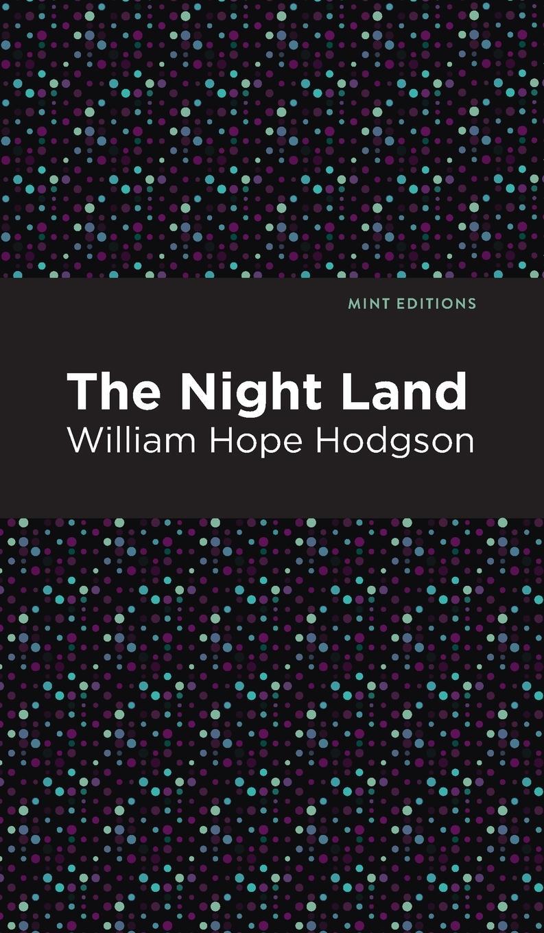 Cover: 9781513218922 | The Nightland | William Hope Hodgson | Buch | Mint Editions | Englisch