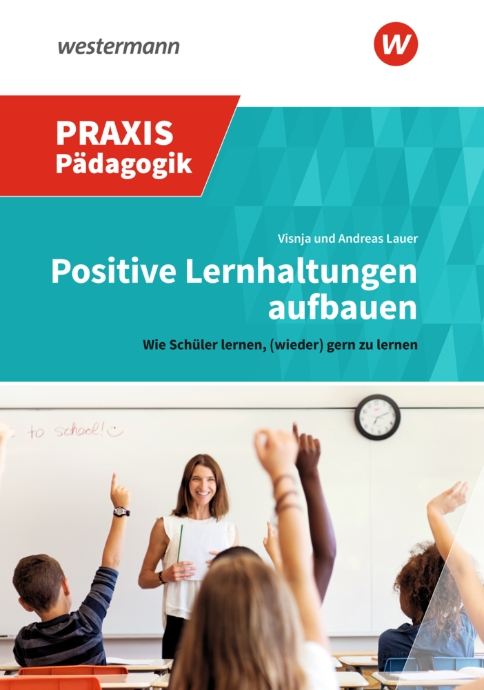 Cover: 9783141622010 | Praxis Pädagogik / Positive Lernhaltungen aufbauen | Lauer (u. a.)