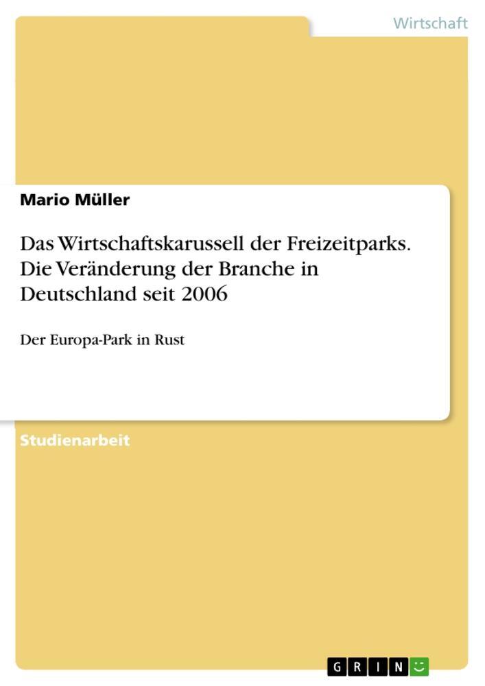Cover: 9783668639546 | Das Wirtschaftskarussell der Freizeitparks. Die Veränderung der...