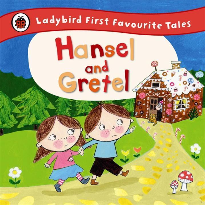 Cover: 9780723270690 | Hansel and Gretel: Ladybird First Favourite Tales | Buch | Englisch