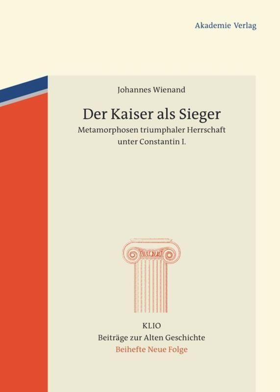 Cover: 9783050059037 | Der Kaiser als Sieger | Johannes Wienand | Buch | ISSN | 646 S. | 2012