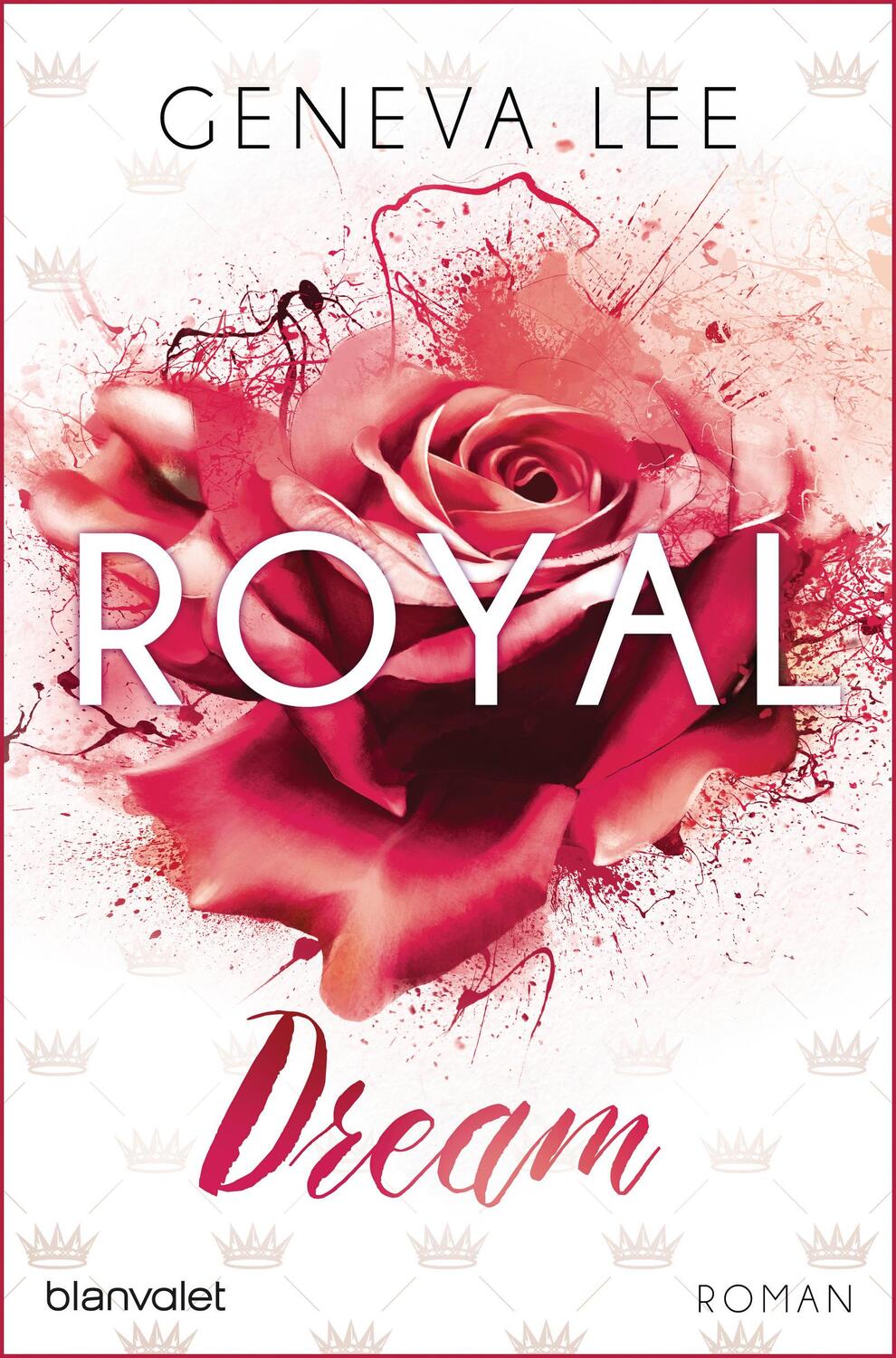 Cover: 9783734103803 | Royal Dream | Geneva Lee | Taschenbuch | Die Royals-Saga | Deutsch