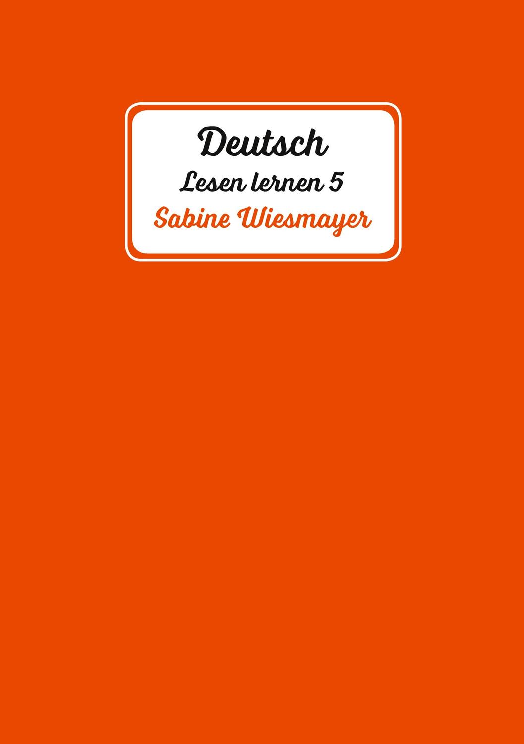 Cover: 9783347119031 | Deutsch, Lesen lernen 5 | Sabine Wiesmayer | Taschenbuch | Paperback