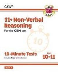 Cover: 9781789081947 | 11+ CEM 10-Minute Tests: Non-Verbal Reasoning - Ages 10-11 Book 1...