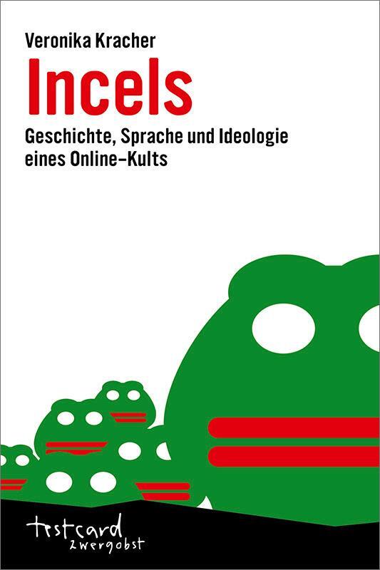 Cover: 9783955751302 | Incels | Geschichte, Sprache und Ideologie eines Online-Kults | Buch
