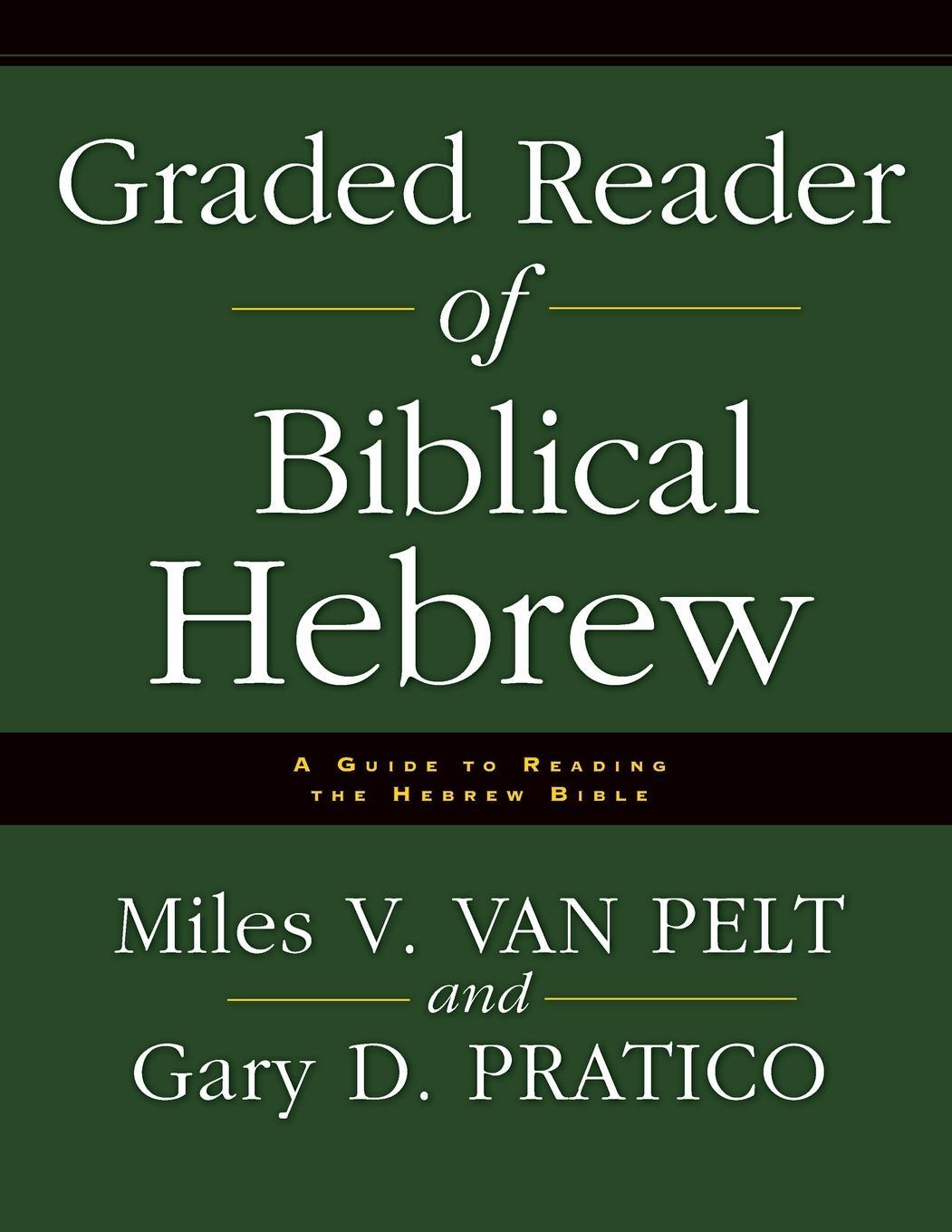 Cover: 9780310251576 | Graded Reader of Biblical Hebrew | A Guide to Reading the Hebrew Bible