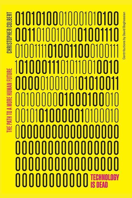 Cover: 9780367546229 | Technology is Dead | The Path to a More Human Future | Chris Colbert