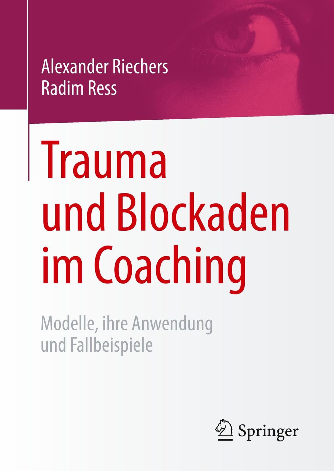 Cover: 9783658087814 | Trauma und Blockaden im Coaching | Radim Ress (u. a.) | Buch | x