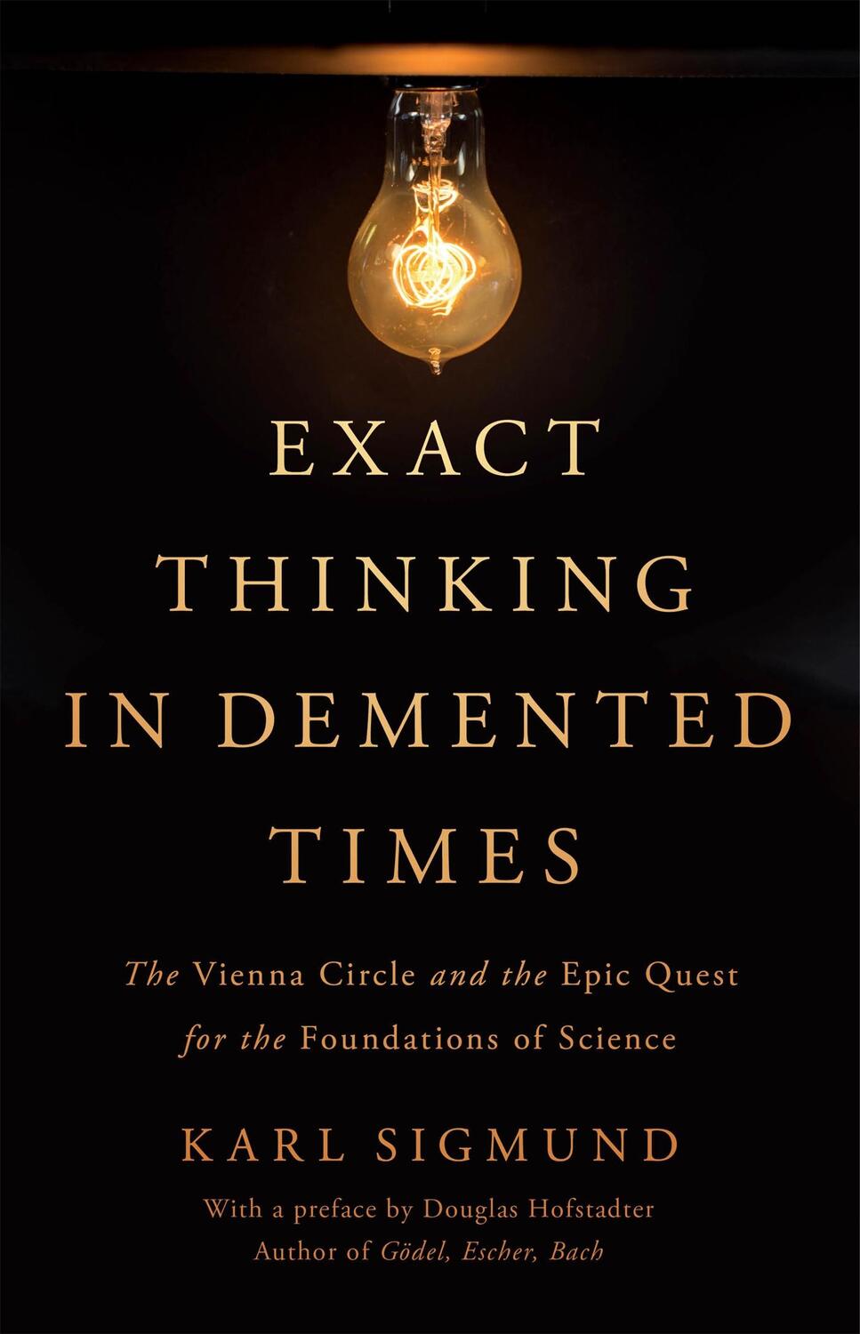 Cover: 9780465096954 | Exact Thinking in Demented Times | Karl Sigmund | Buch | Gebunden