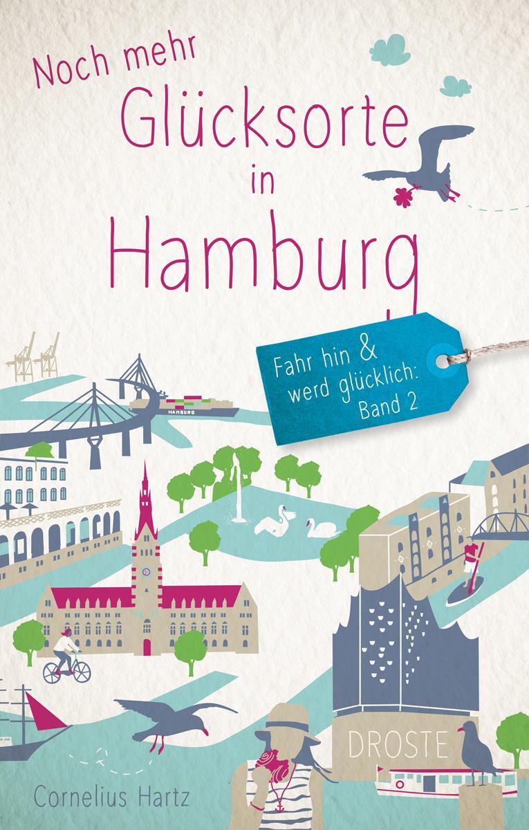 Cover: 9783770021963 | Noch mehr Glücksorte in Hamburg | Fahr hin und werd glücklich | Hartz