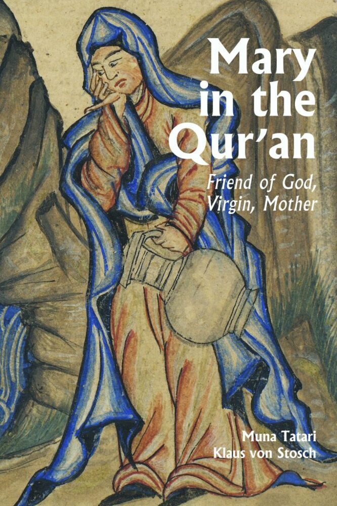 Cover: 9781909942622 | Mary in the Qur'an: Friend of God, Virgin, Mother | Tatari (u. a.)