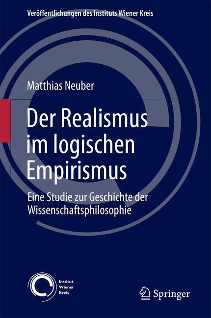 Cover: 9783319580241 | Der Realismus im logischen Empirismus | Matthias Neuber | Buch | XVIII