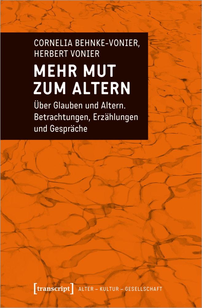 Cover: 9783837659016 | Mehr Mut zum Altern | Cornelia Behnke-Vonier (u. a.) | Taschenbuch