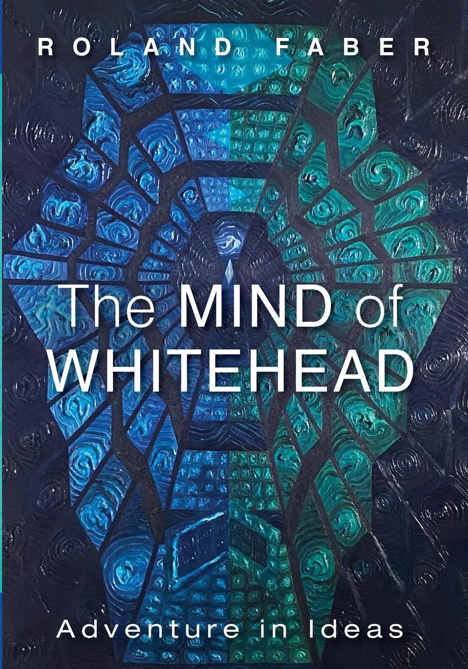 Cover: 9781666735482 | The Mind of Whitehead | Roland Faber | Taschenbuch | Paperback | 2023