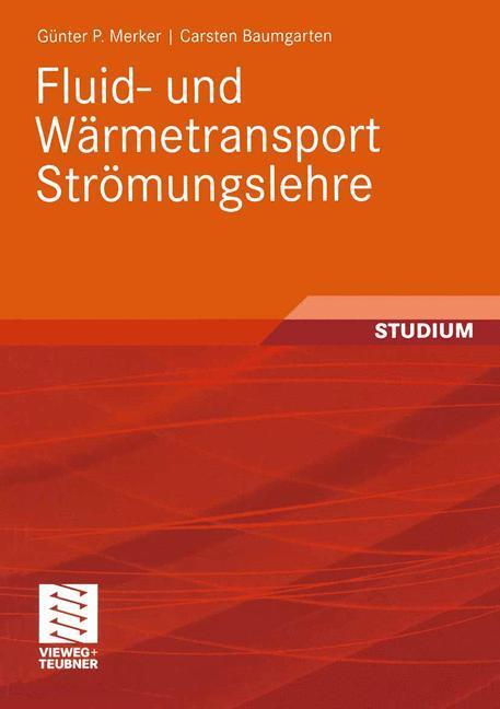 Cover: 9783519063858 | Fluid- und Wärmetransport Strömungslehre | Carsten Baumgarten (u. a.)