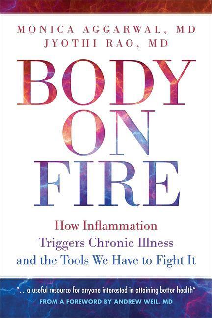 Cover: 9781570673924 | Body on Fire | Monica Aggarwal MD (u. a.) | Taschenbuch | Englisch