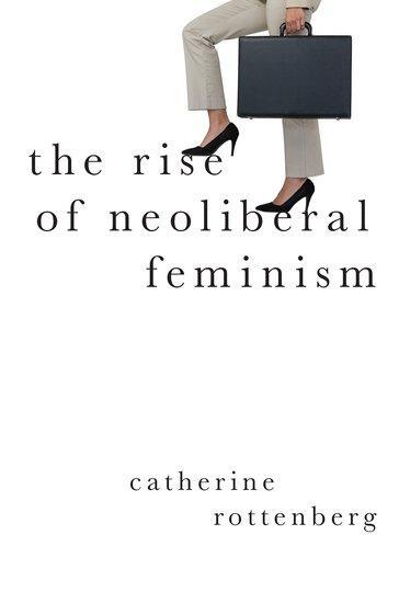 Cover: 9780197523773 | The Rise of Neoliberal Feminism | Catherine Rottenberg | Taschenbuch