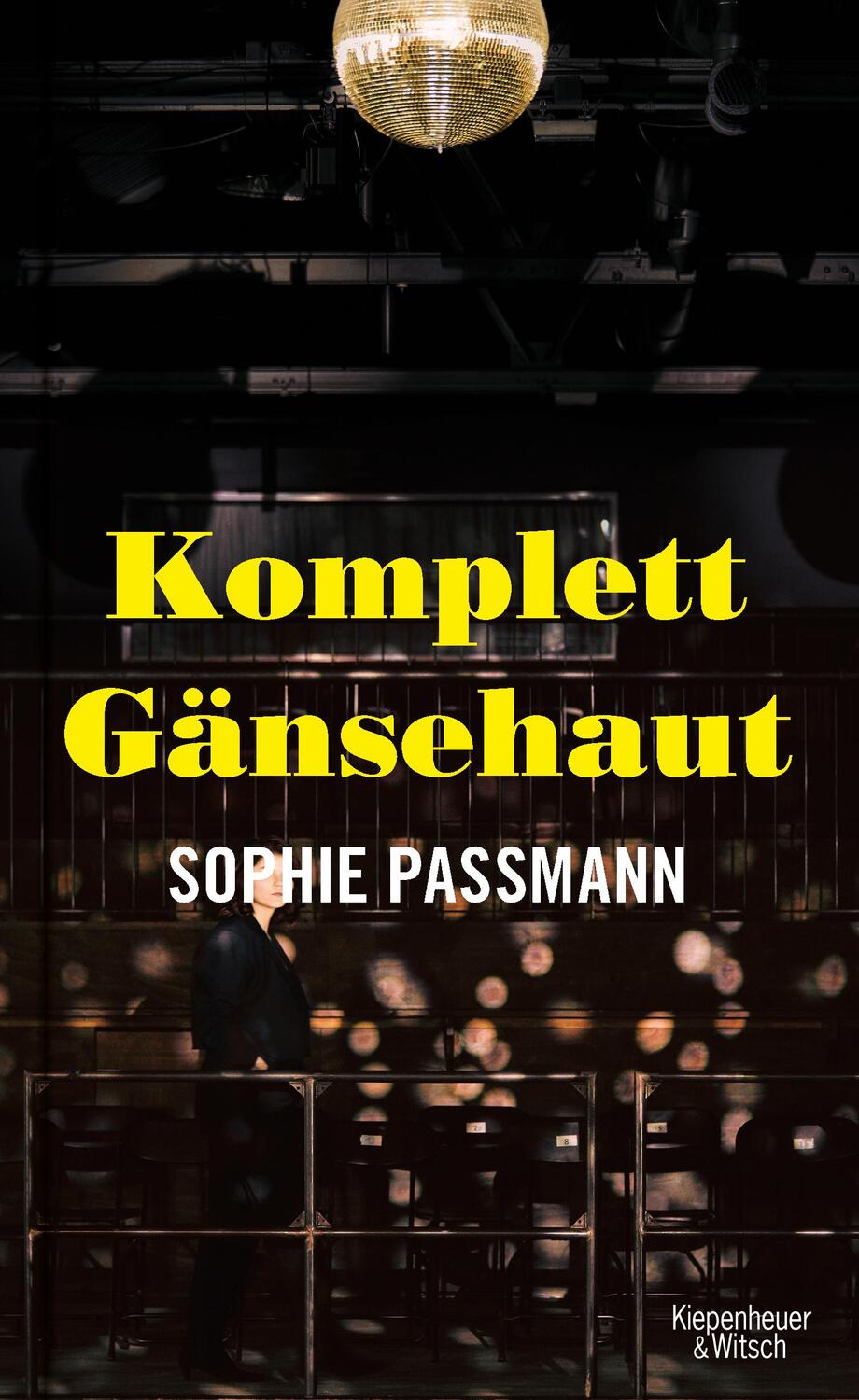 Cover: 9783462053616 | Komplett Gänsehaut | Sophie Passmann | Buch | 179 S. | Deutsch | 2021