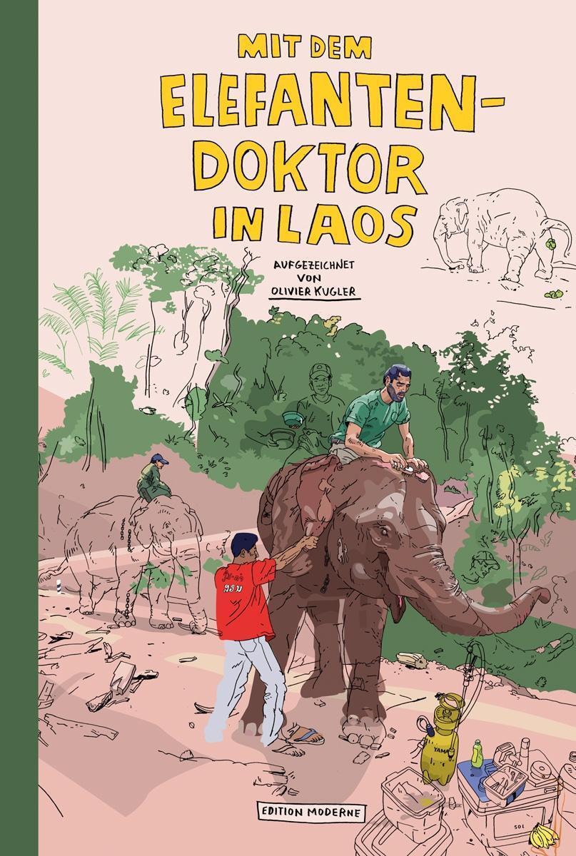Cover: 9783037311134 | Mit dem Elefantendoktor in Laos | Olivier Kugler | Buch | 48 S. | 2013
