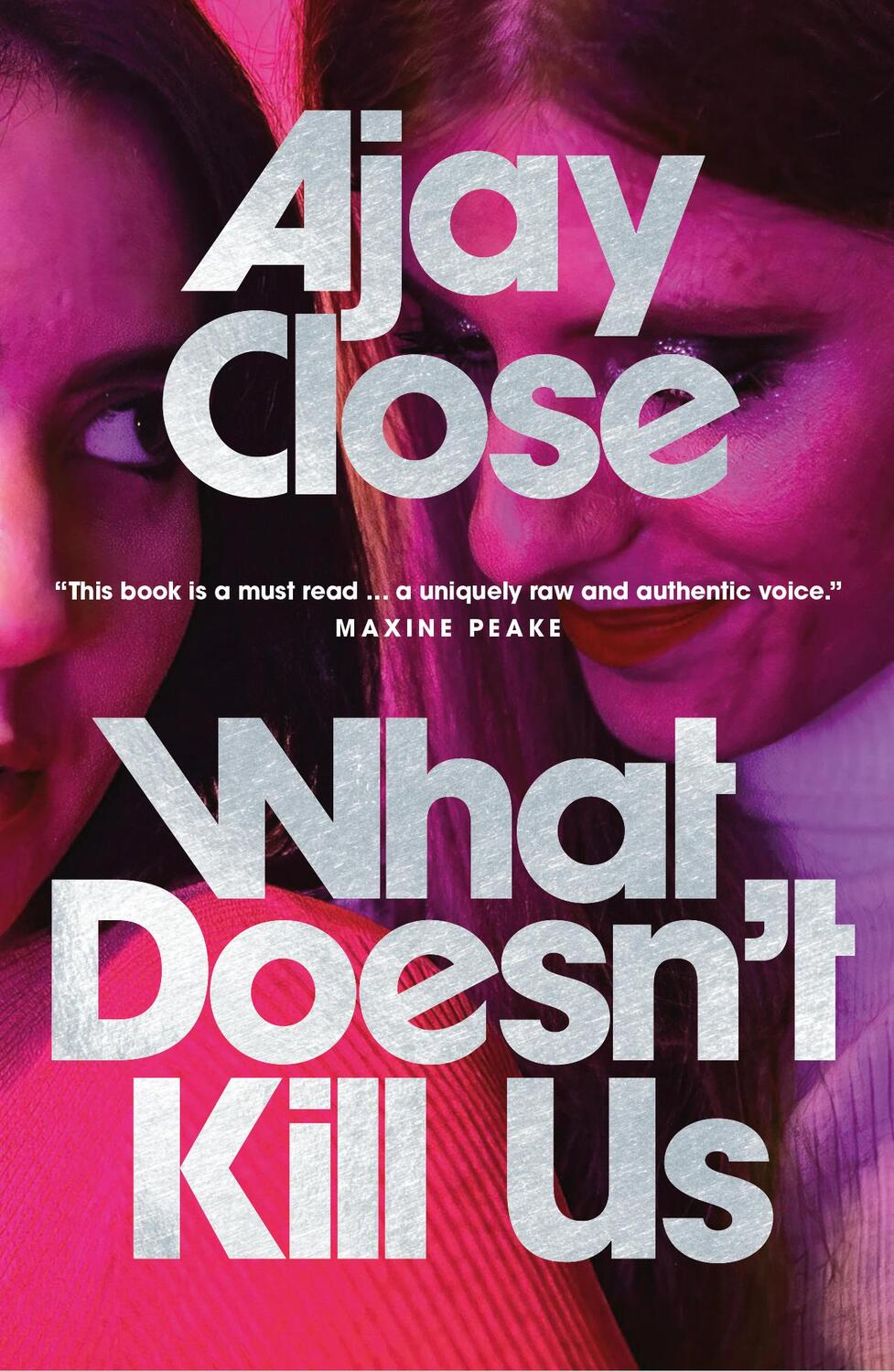 Cover: 9781913393960 | What Doesn't Kill Us | Ajay Close | Taschenbuch | Englisch | 2024