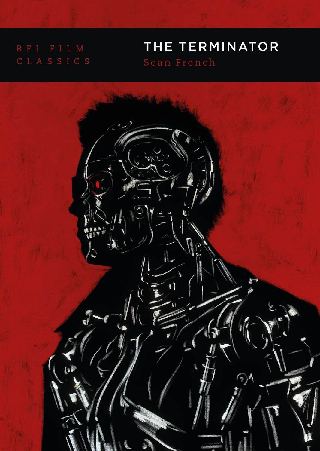 Cover: 9781839022128 | The Terminator | Sean French | Taschenbuch | BFI Film Classics | 2021
