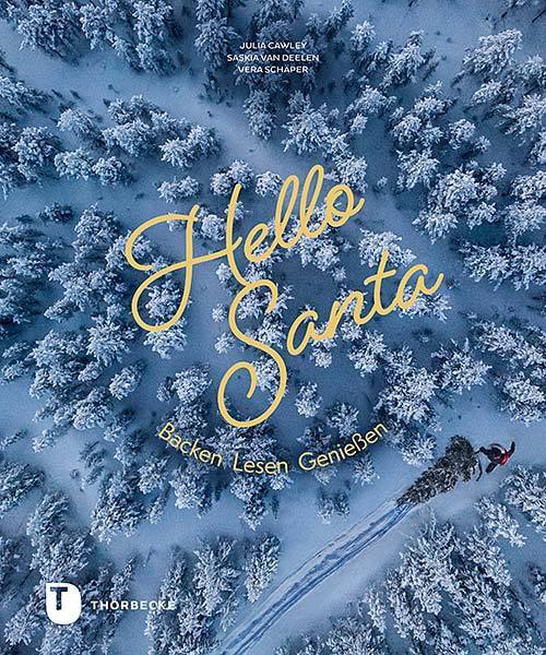 Cover: 9783799514149 | Hello Santa | Backen - Lesen - Genießen | Julia Cawley (u. a.) | Buch