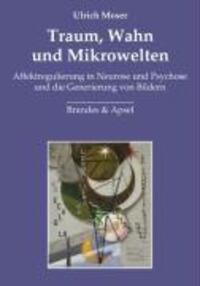 Cover: 9783860998724 | Traum, Wahn und Mikrowelten | Ulrich Moser | Buch | 236 S. | Deutsch