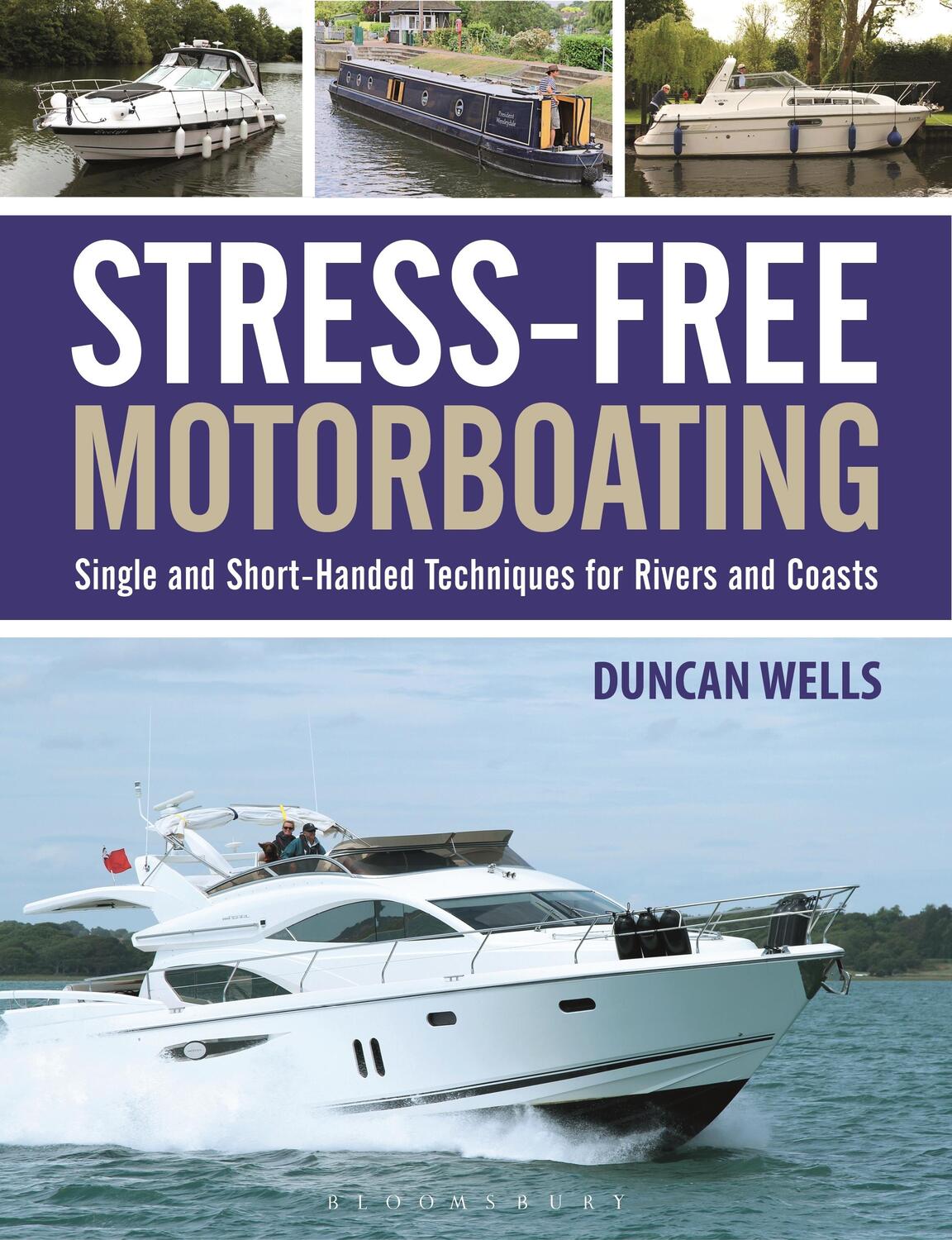 Cover: 9781472927828 | Stress-Free Motorboating: Single and Short-Handed Techniques | Wells