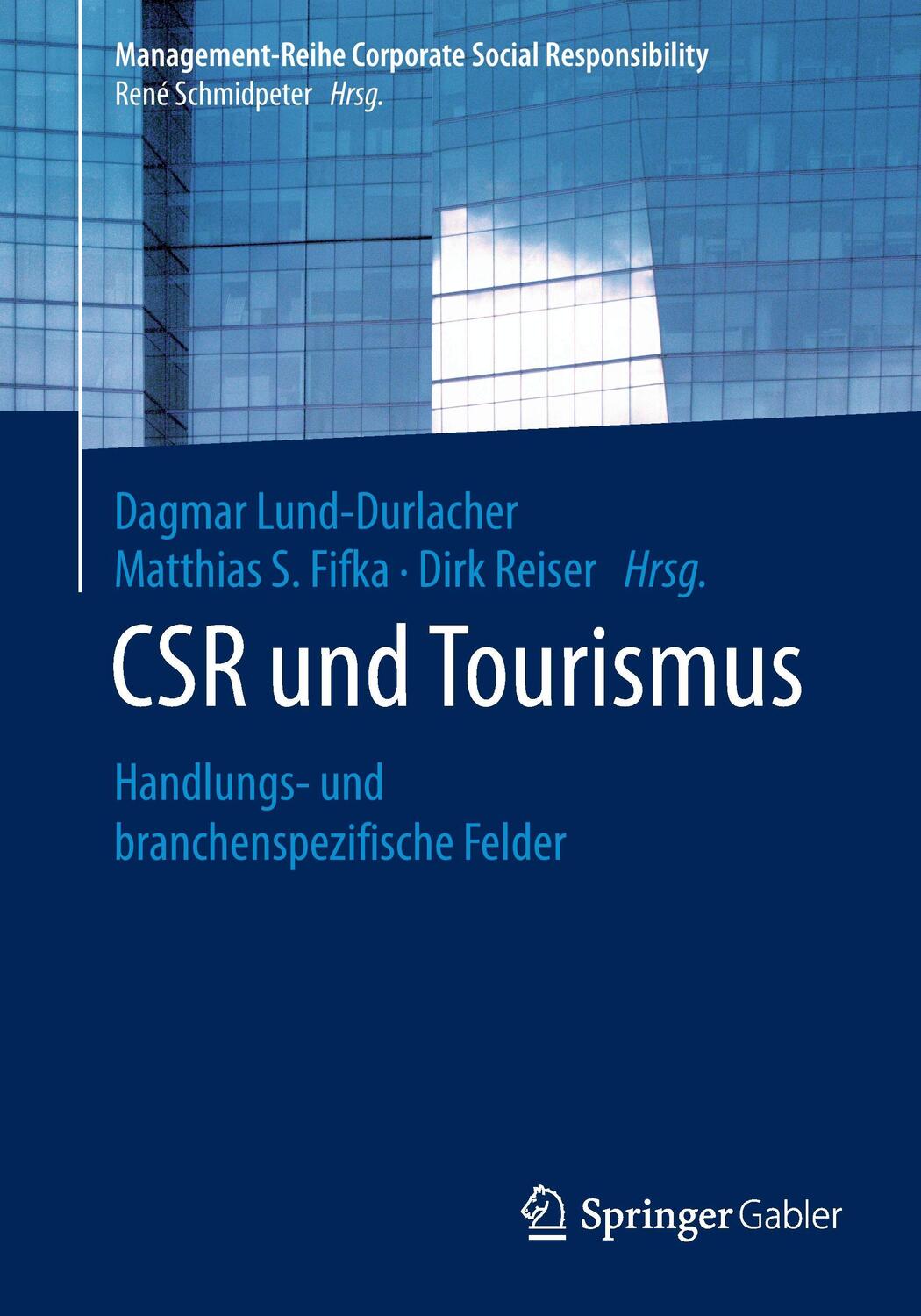 Cover: 9783662537473 | CSR und Tourismus | Handlungs- und branchenspezifische Felder | Buch